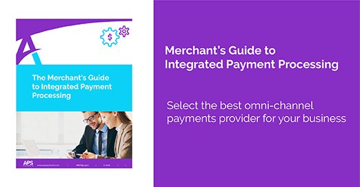 Merchant's Guide to Integrated Payment Processing APS